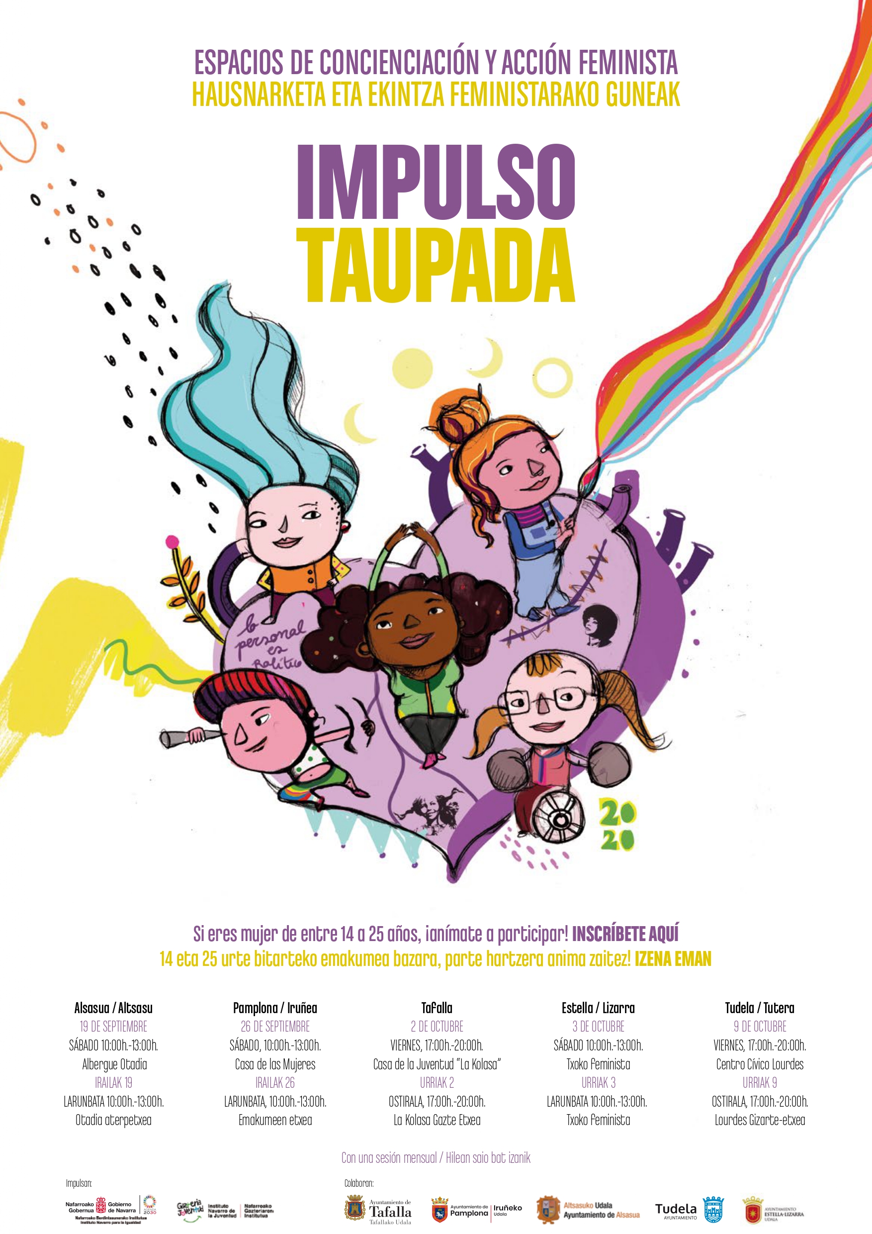 EL GOBIERNO DE NAVARRA Y EL INSTITUTO NAVARRO DE LA JUVENTUD PONEN EN MARCHA ESPACIOS DE CONCIENCIACIÓN Y ACCIÓN FEMINISTA EL GOBIERNO DE NAVARRA Y EL INSTITUTO NAVARRO DE LA JUVENTUD PONEN EN MARCHA ESPACIOS DE CONCIENCIACIÓN Y ACCIÓN FEMINISTA
