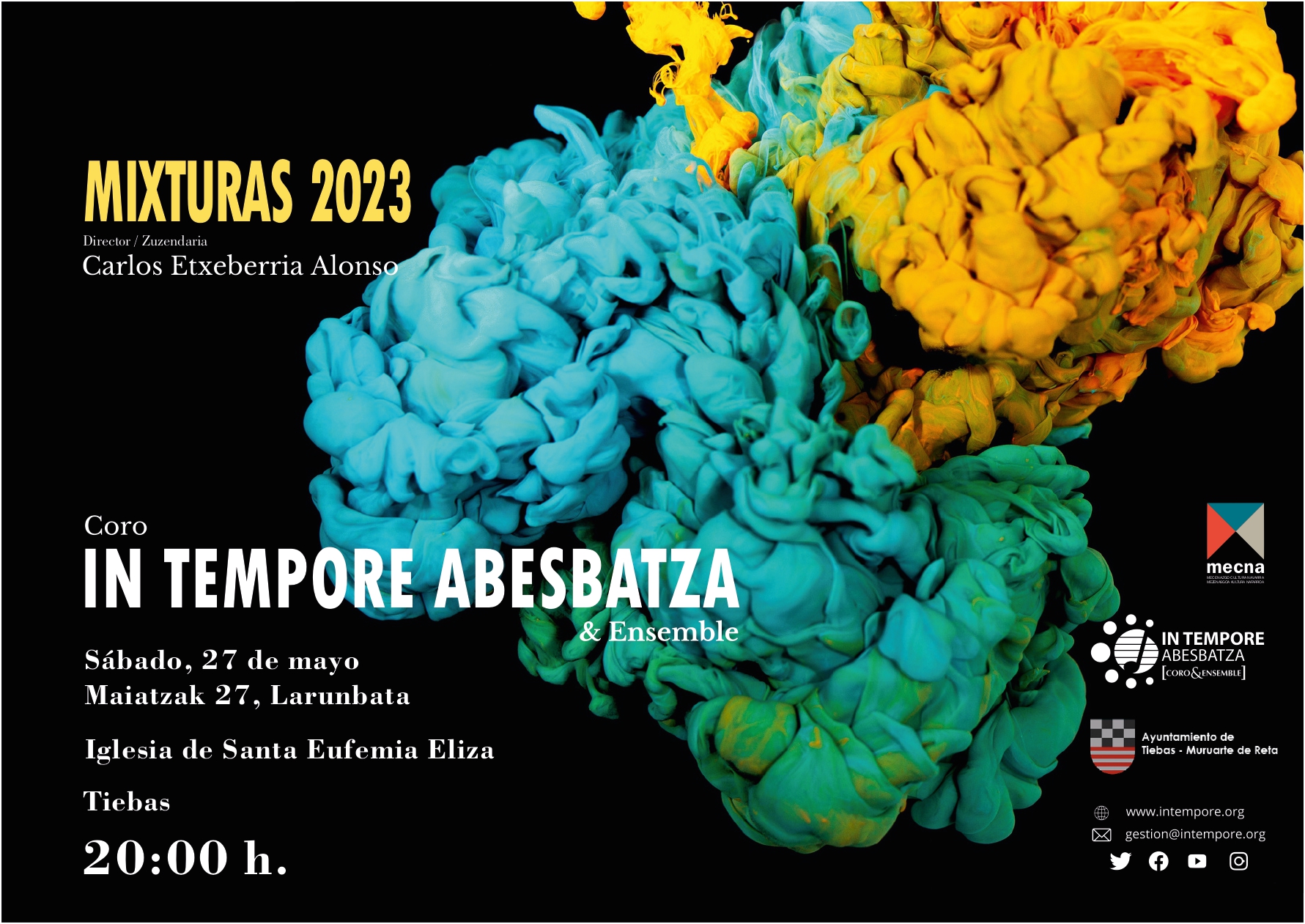 ACTUACIÓN DEL CORO ‘IN TEMPORE ABESBATZA & ENSEMBLE’ EL SÁBADO 27 DE MAYO EN TIEBAS ACTUACIÓN DEL CORO ‘IN TEMPORE ABESBATZA & ENSEMBLE’ EL SÁBADO 27 DE MAYO EN TIEBAS
